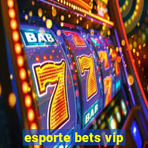 esporte bets vip